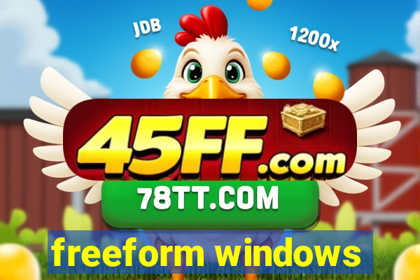 freeform windows